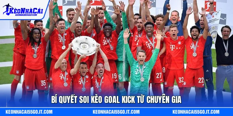 Bí quyết soi kèo goal kick từ chuyên gia