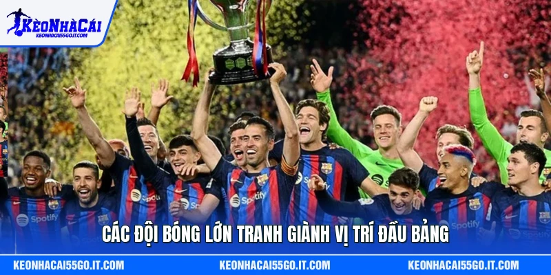 Các đội bóng lớn tranh giành vị trí đầu bảng