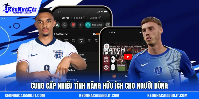 Cung cấp nhiều tính năng hữu ích cho người dùng