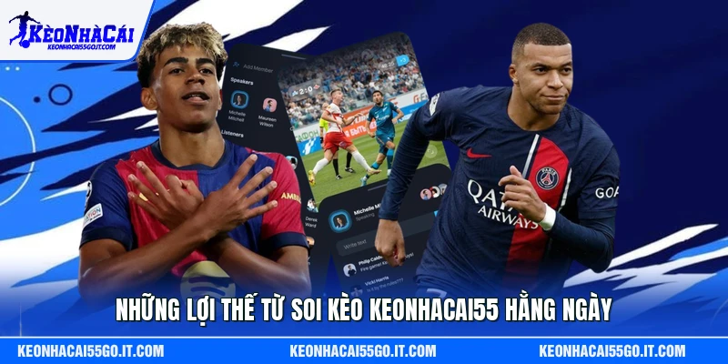 Những lợi thế từ soi kèo Keonhacai55 hằng ngày