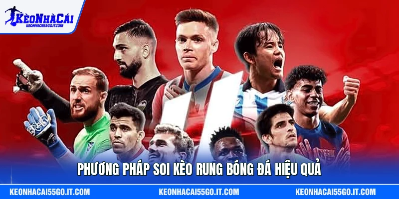 Phương pháp soi kèo rung bóng đá hiệu quả