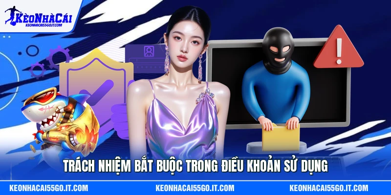 Trách nhiệm bắt buộc trong điều khoản sử dụng