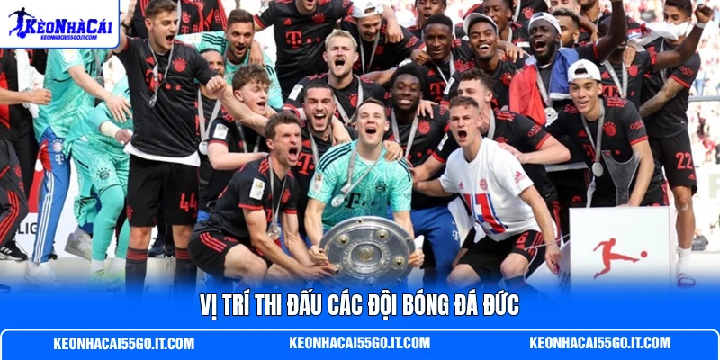 Vị trí thi đấu các đội bóng đá Đức